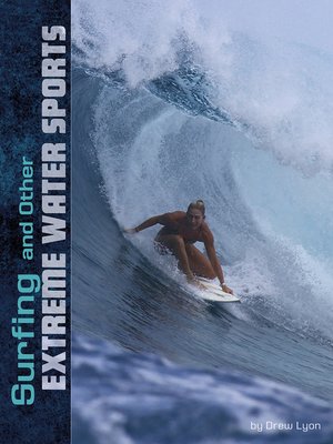 cover image of Surfing and Other Extreme Water Sports